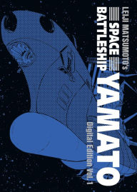 Title: Space Battleship Yamato: Digital Edition Vol. 1, Author: Leiji Matsumoto