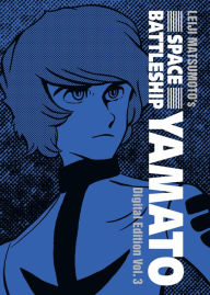 Title: Space Battleship Yamato: Digital Edition Vol. 3, Author: Leiji Matsumoto