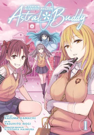 Title: A Certain Scientific Railgun: Astral Buddy Vol. 1, Author: Kazuma Kamachi