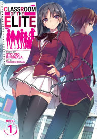 Title: Classroom of the Elite (Light Novel) Vol. 1, Author: Syougo Kinugasa