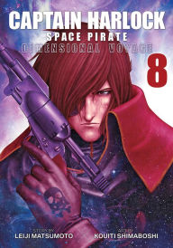 Title: Captain Harlock: Dimensional Voyage Vol. 8, Author: Leiji Matsumoto