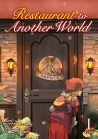 Title: Restaurant to Another World, Light Novel 1, Author: Junpei Inuzuka