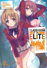 Title: Classroom of the Elite (Light Novel) Vol. 2, Author: Syougo Kinugasa