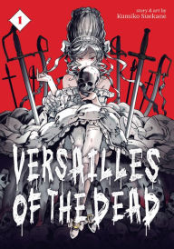 Title: Versailles of the Dead Vol. 1, Author: Kumiko Suekane