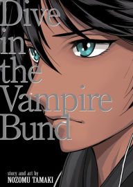 Title: Dance in the Vampire Bund (Special Edition) Vol. 3.5: Dive in the Vampire Bund, Author: Nozomu Tamaki