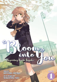 Title: Bloom Into You (Light Novel): Regarding Saeki Sayaka Vol. 1, Author: Hitoma Iruma