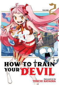 Title: How to Train Your Devil Vol. 2, Author: Tonchi Kataoka