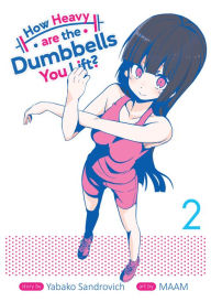 Title: How Heavy Are the Dumbbells You Lift? Vol. 2, Author: Yabako Sandrovich