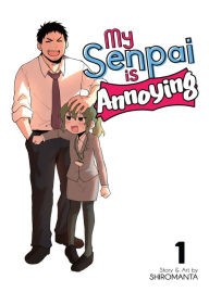 Title: My Senpai Is Annoying Vol. 1, Author: Shiromanta
