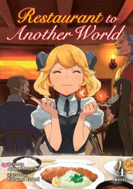 Title: Restaurant to Another World, Light Novel 4, Author: Junpei Inuzuka