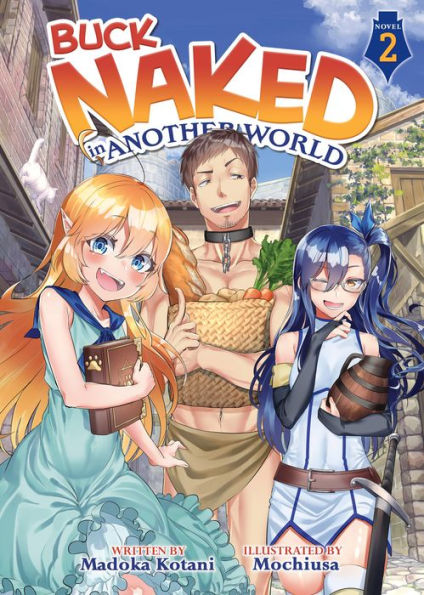 Buck Naked in Another World (Light Novel) Vol. 2