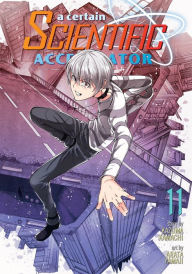 Title: A Certain Scientific Accelerator Vol. 11, Author: Kazuma Kamachi