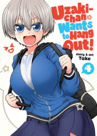 Title: Uzaki-chan Wants to Hang Out! Vol. 4, Author: Take