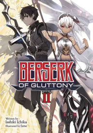 Title: Berserk of Gluttony (Light Novel) Vol. 2, Author: Isshiki Ichika