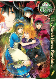 Title: Alice in the Country of Clover: The March Hare's Revolution, Author: QuinRose