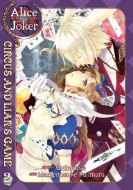 Title: Alice in the Country of Joker: Circus and Liar's Game Vol. 2, Author: QuinRose