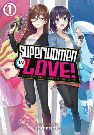 Title: Superwomen in Love! Honey Trap and Rapid Rabbit Vol. 1, Author: sometime