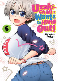 Title: Uzaki-chan Wants to Hang Out! Vol. 5, Author: Take