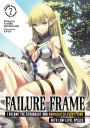 Failure Frame: I Became the Strongest and Annihilated Everything with Low-Level Spells (Light Novel) Vol. 2