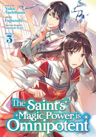 eBooks free download The Saint's Magic Power is Omnipotent (Manga) Vol. 3 RTF 9781648272509 (English literature) by Yuka Tachibana, Fujiazuki