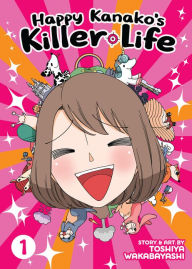 Title: Happy Kanako's Killer Life Vol. 1, Author: Toshiya Wakabayashi