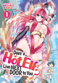 Title: Does a Hot Elf Live Next Door to You? Vol. 1, Author: Meguru Ueno