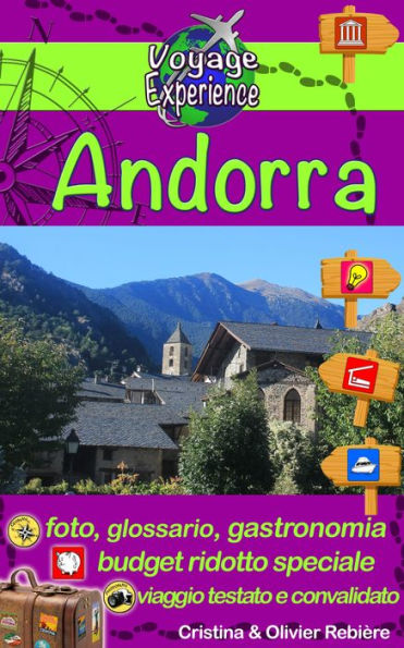 Andorra: Scoprite questo splendido principato situato nei Pirenei tra la Francia e la Spagna, in un quadro naturale eccezionale, con villaggi pittoreschi, stazioni sciistiche...