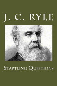 Title: Startling Questions, Author: J. C. Ryle