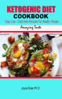 Ketogenic Diet Cookbook: Easy Low-Carb Keto Recipes For Healthy People