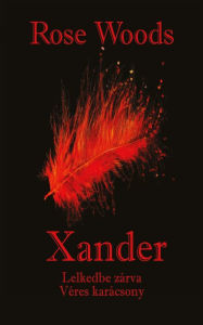 Title: Xander, Author: Rose Woods