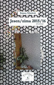 Title: Jesen/zima 2015/16: aforizmi i slicno, Author: Bojana Nikoletic