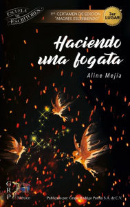 Title: Haciendo una fogata, Author: Aline Mejía