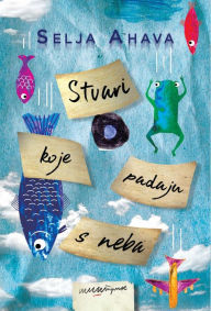 Title: Stvari koje padaju s neba, Author: Selja Ahava