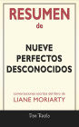 Resumen de Nueve Perfectos Desconocidos: Conversaciones Escritas Del Libro De Liane Moriarty