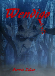Title: Wendigo, Author: Zoltan Szeman