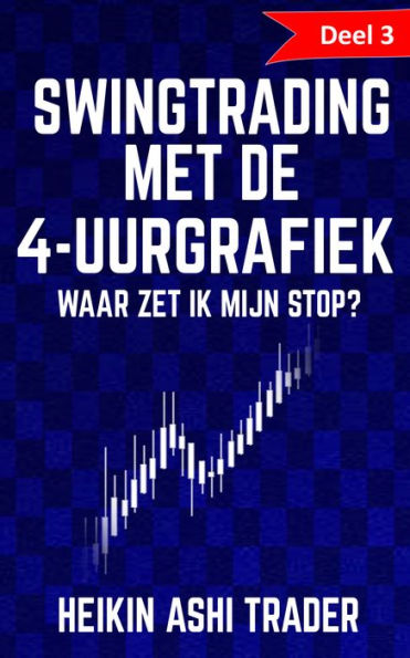 Swingtrading met de 4-uurgrafiek: Deel 3: Waar zet ik mijn stop?