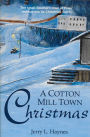 A Cotton Mill Town Christmas