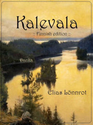 Title: Kalevala: Finnish edition, Author: Elias Lönnrot