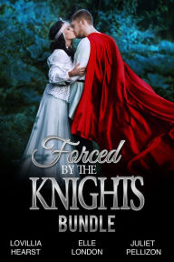 Title: Forced By The Knights Bundle: Forced To Marry Medieval Erotic Romance, Author: Lovillia Hearst