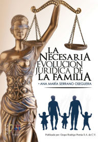 Title: La necesaria evolución juridíca de la familia, Author: Ana María Serrano Oseguera