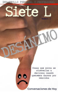 Title: Desánimo: Cosas que pocos se atreverían a decirnos cuando queremos darnos por vencidos, Author: Conversaciones De Hoy