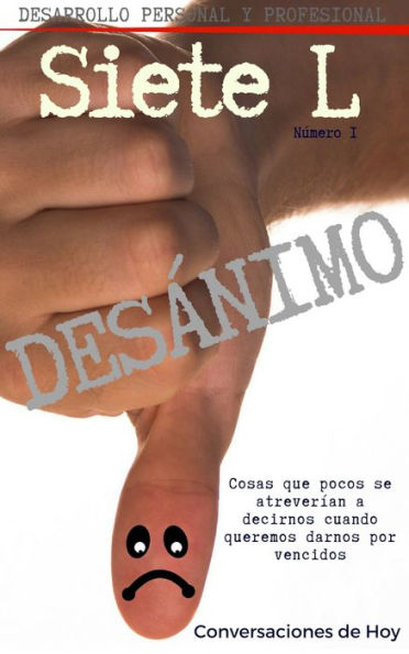 Desánimo: Cosas que pocos se atreverían a decirnos cuando queremos darnos por vencidos