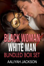 Black Woman, White Man Bundled Box Set: BWWM Erotica