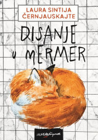 Title: Disanje u mermer, Author: Laura Sintija Cernjauskajte