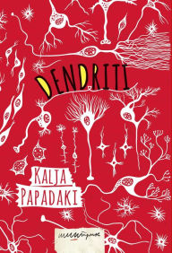 Title: Dendriti, Author: Kalja Papadaki
