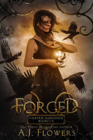 Title: Forged: Valkyrie Allegiance Books 1-3, Author: A.J. Flowers