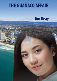 Title: The Guanaco Affair, Author: Jim Reay