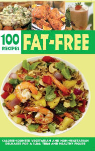 Title: Over 100 Fat-Free Recipes, Author: ELIZABETH JYOTHI MATHEW