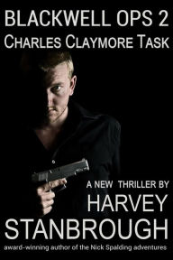 Title: Blackwell Ops 2: Charles Claymore Task, Author: Harvey Stanbrough