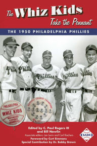 Title: The Whiz Kids Take the Pennant: The 1950 Philadelphia Phillies (SABR Digital Library, #54), Author: Society for American Baseball Research